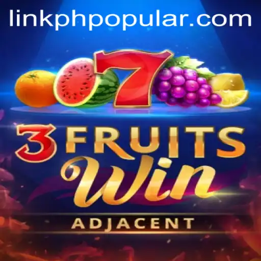 Experience the Thrill of 3FruitsWin: A Popular Addition to PHPOPULAR