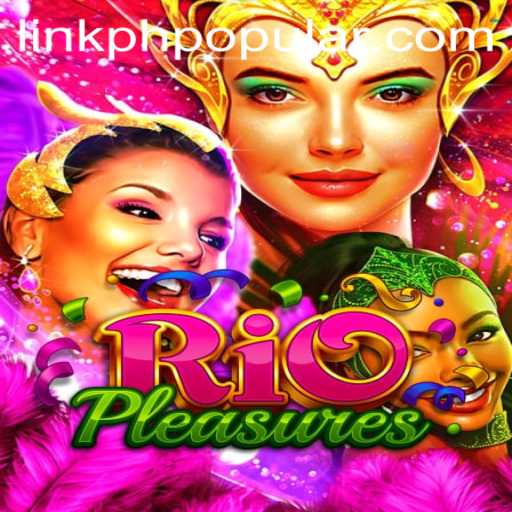 Discover the Exciting World of RioPleasures: The PHPOPULAR Phenomenon